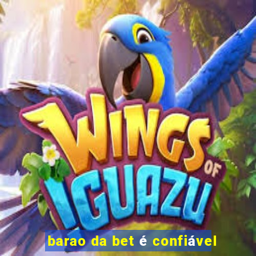 barao da bet é confiável