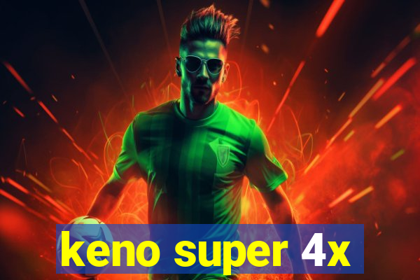 keno super 4x