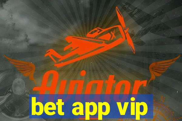 bet app vip