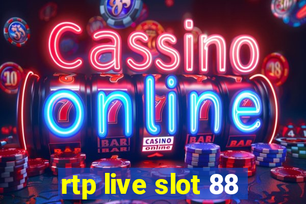 rtp live slot 88