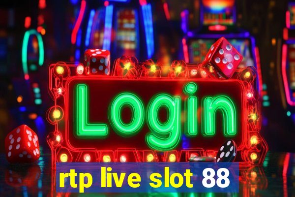 rtp live slot 88