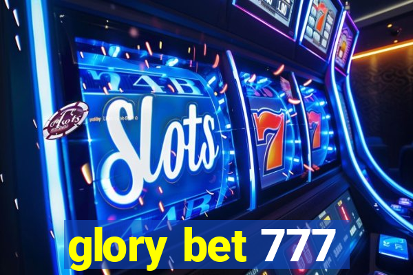 glory bet 777