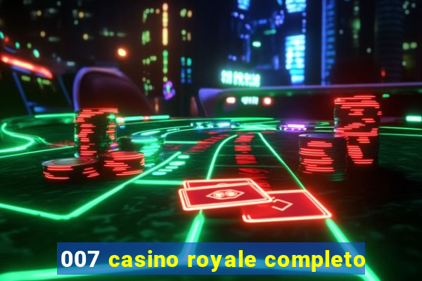 007 casino royale completo