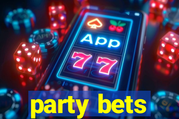 party bets