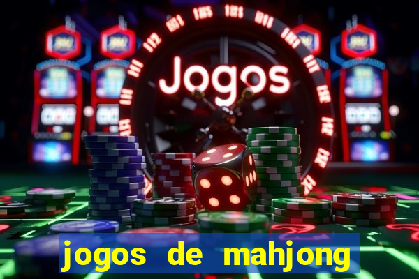 jogos de mahjong grátis para baixar