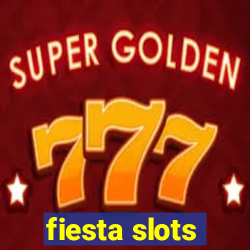 fiesta slots