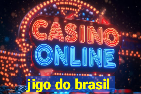 jigo do brasil