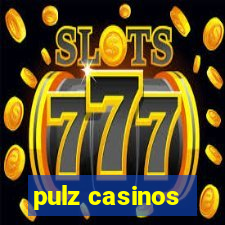 pulz casinos