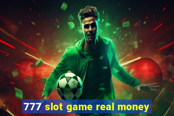 777 slot game real money