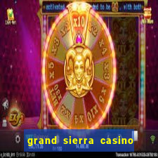 grand sierra casino and resort