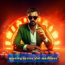 winning casino slot machines