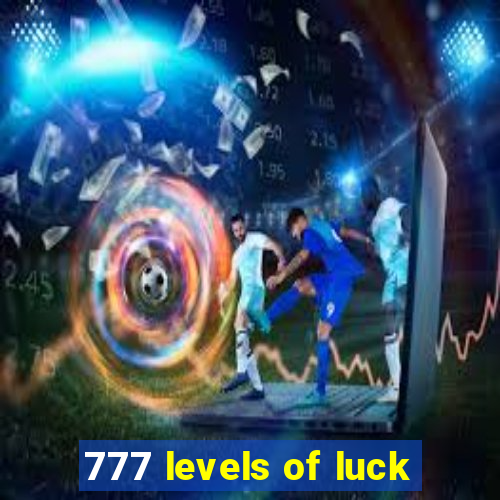 777 levels of luck