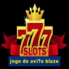 jogo do avi?o blaze