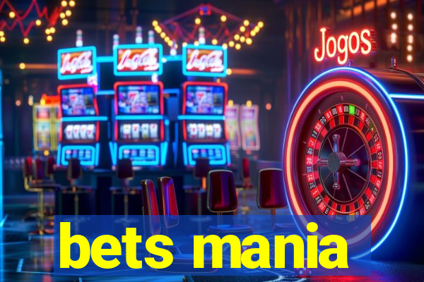 bets mania