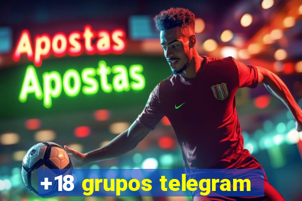 +18 grupos telegram