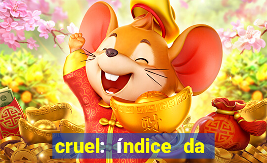 cruel: índice da maldade pdf cruel livro pdf