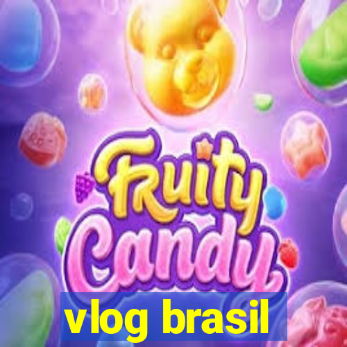 vlog brasil