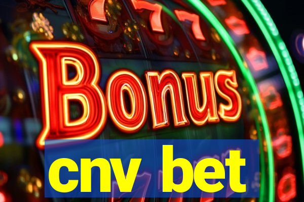 cnv bet