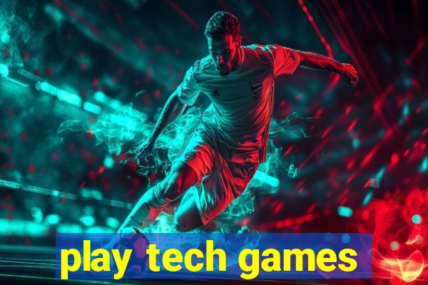 play tech games