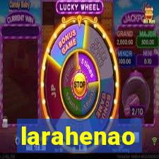 larahenao