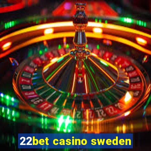 22bet casino sweden