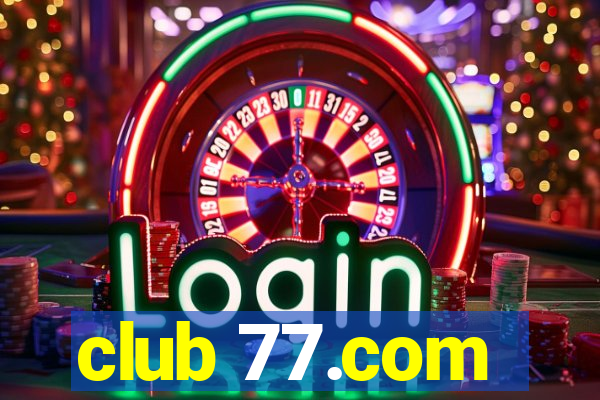 club 77.com