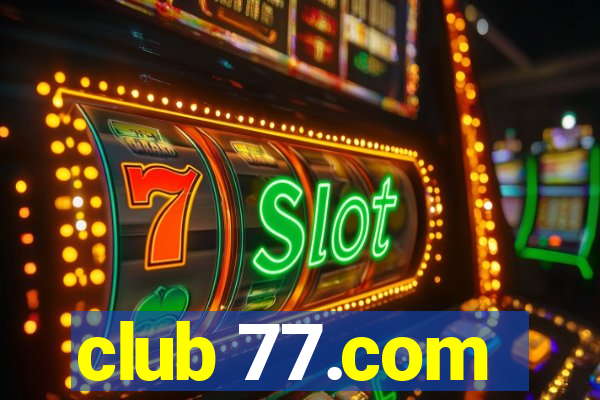 club 77.com