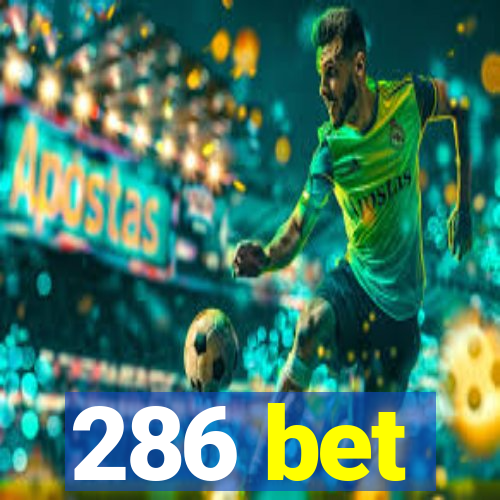 286 bet