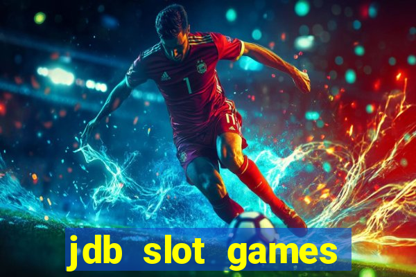 jdb slot games provider philippines