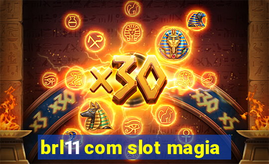 brl11 com slot magia