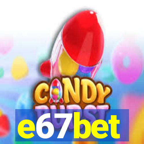 e67bet