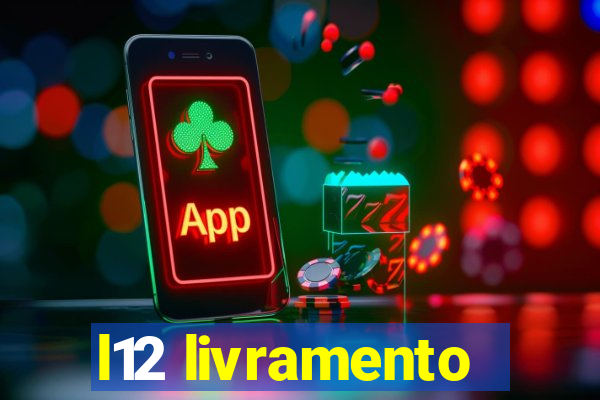 l12 livramento