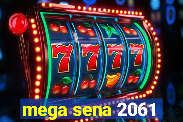 mega sena 2061