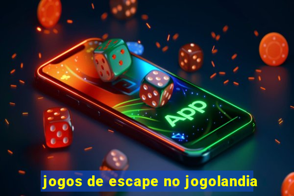 jogos de escape no jogolandia