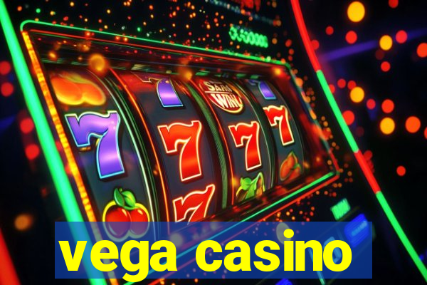 vega casino