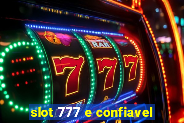 slot 777 e confiavel