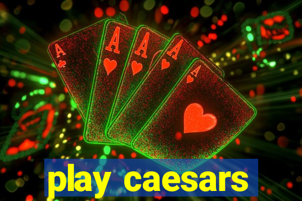 play caesars