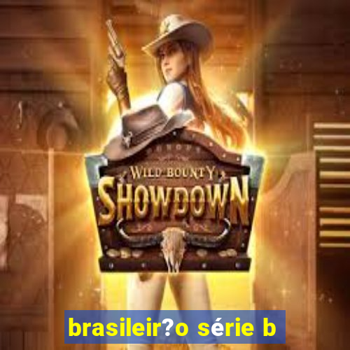 brasileir?o série b