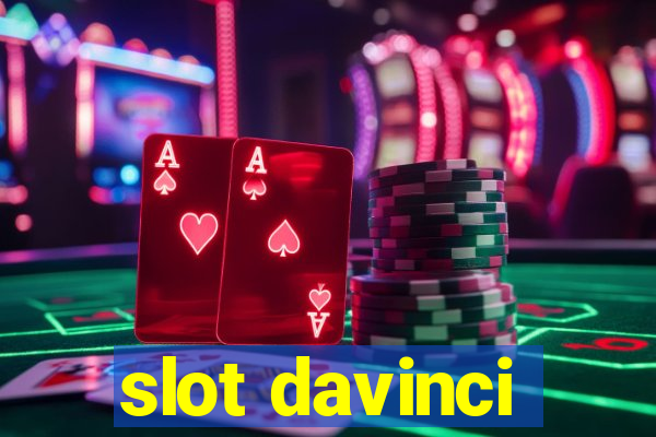 slot davinci