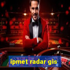 ipmet radar gis