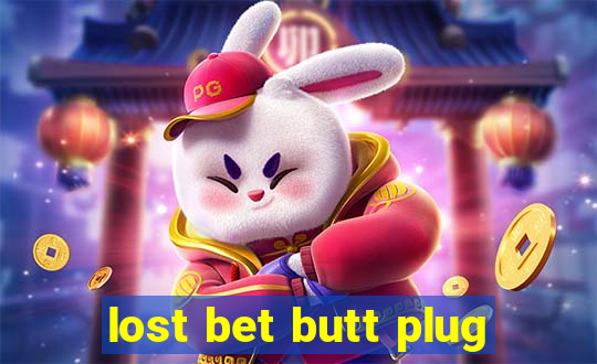 lost bet butt plug