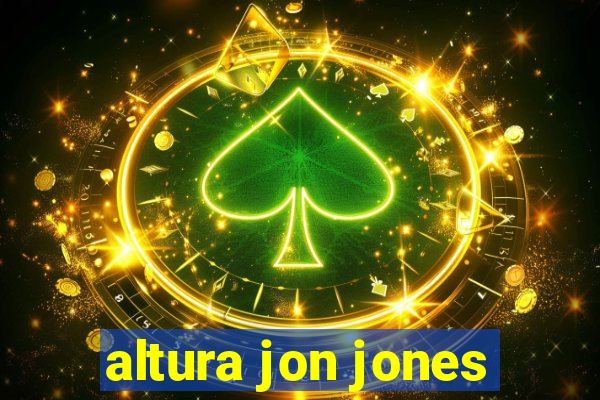 altura jon jones