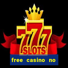 free casino no deposit money