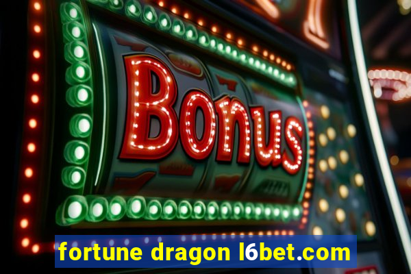 fortune dragon l6bet.com