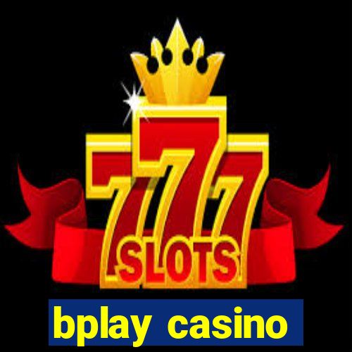 bplay casino