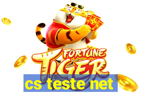 cs teste net