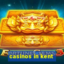 casinos in kent