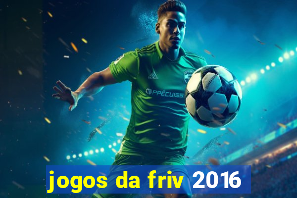 jogos da friv 2016