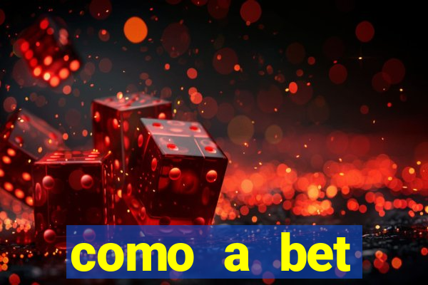 como a bet acompanha os jogos