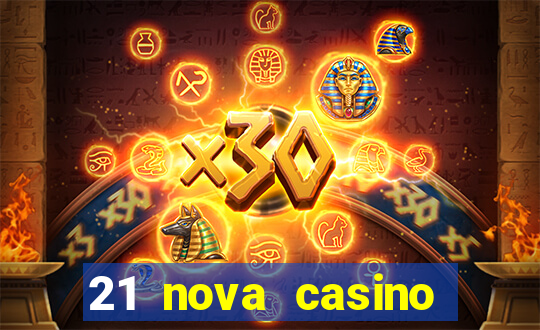 21 nova casino bonus code